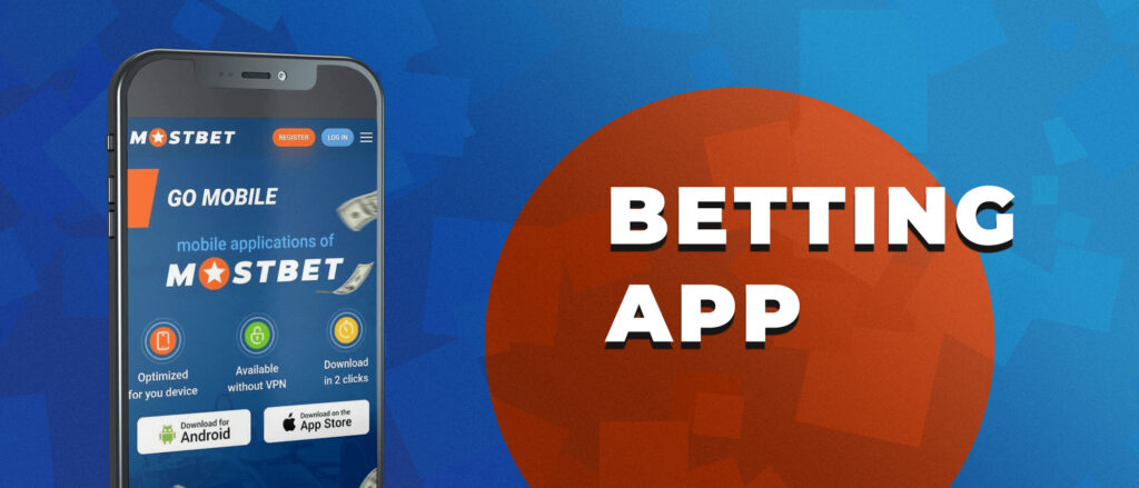 All peculiarities of the Mostbet betting application