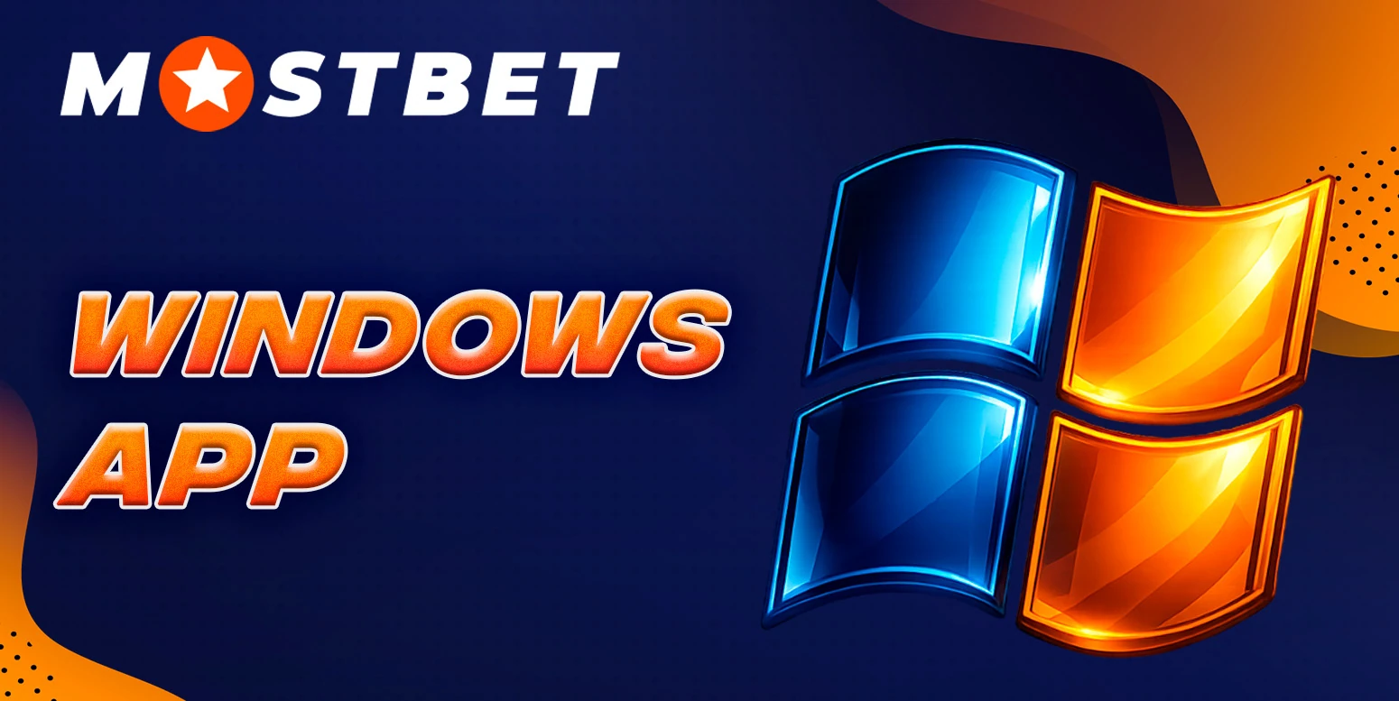 Downloading the Mostbet app on a Windows computer